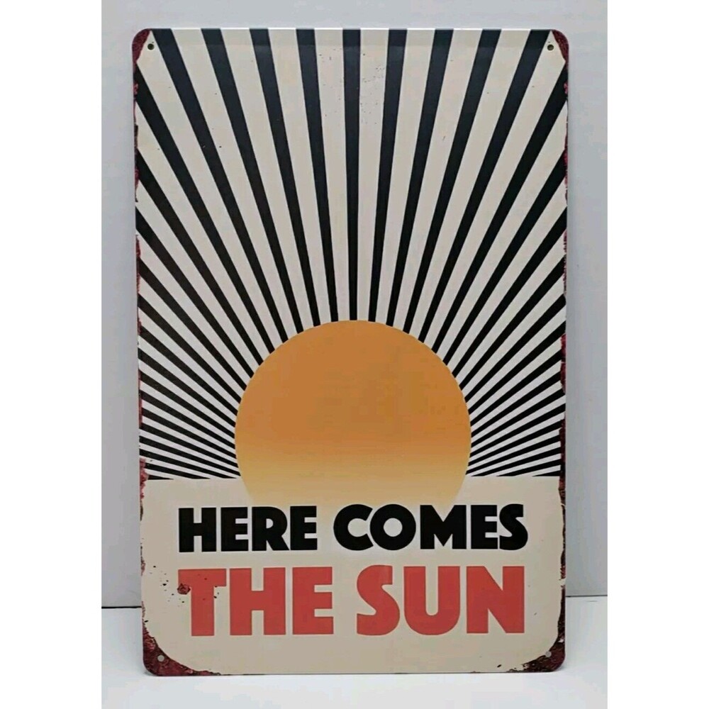 Tin Sign- Here Comes The Sun 11.75"X7.75" Music/Vintage Style